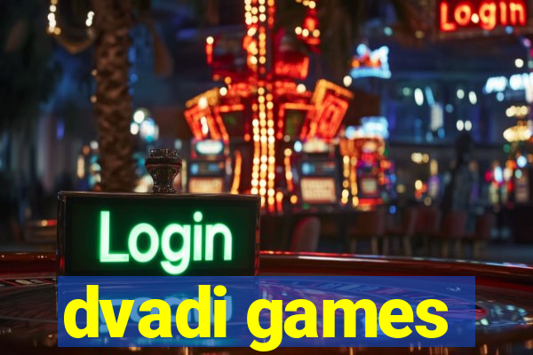 dvadi games