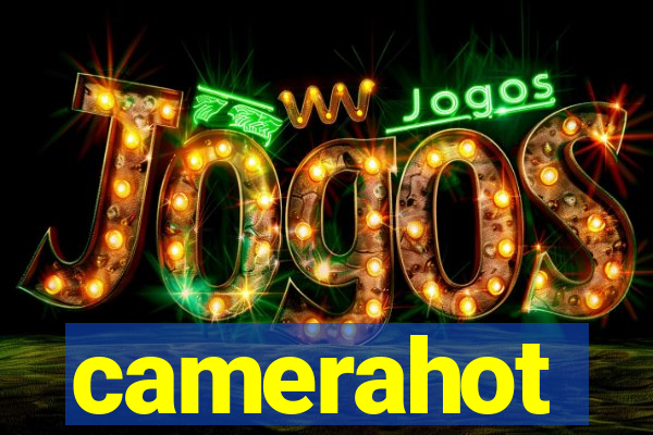 camerahot