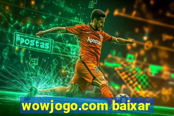 wowjogo.com baixar