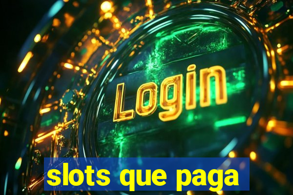 slots que paga