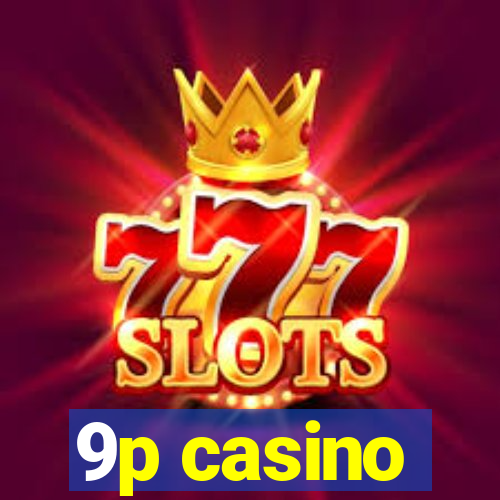 9p casino