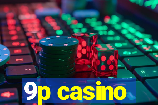 9p casino