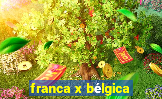 franca x bélgica