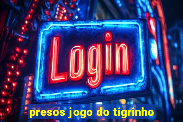 presos jogo do tigrinho