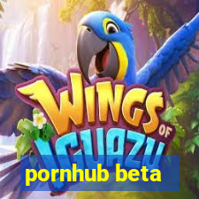 pornhub beta