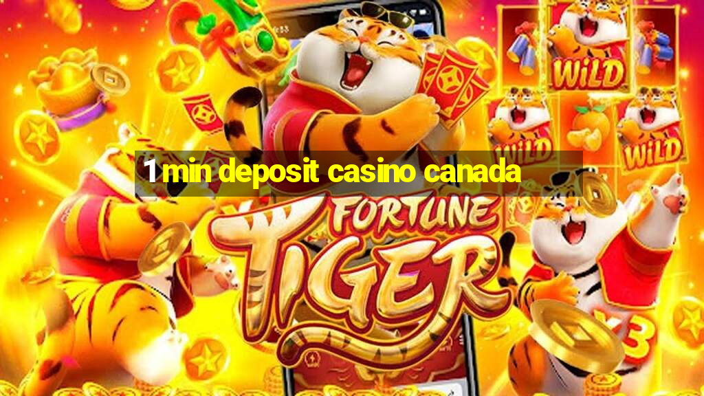 1 min deposit casino canada