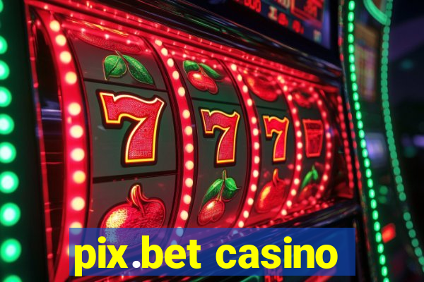 pix.bet casino