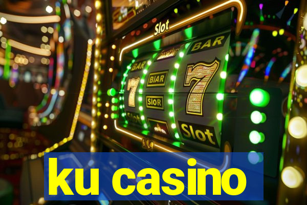 ku casino