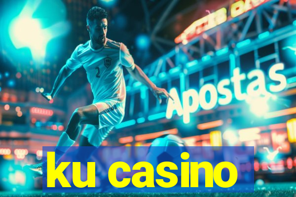 ku casino