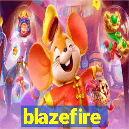 blazefire