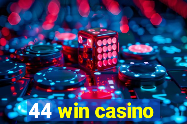 44 win casino