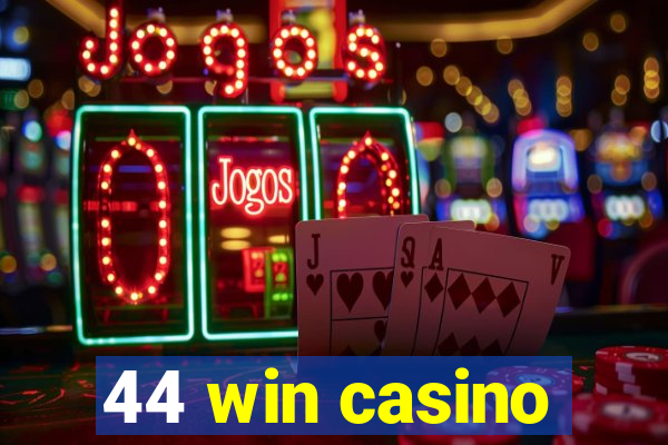 44 win casino