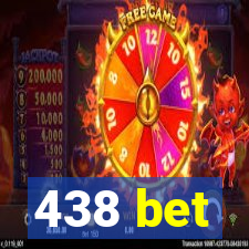 438 bet