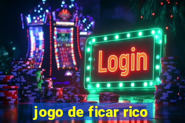 jogo de ficar rico