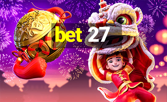 bet 27