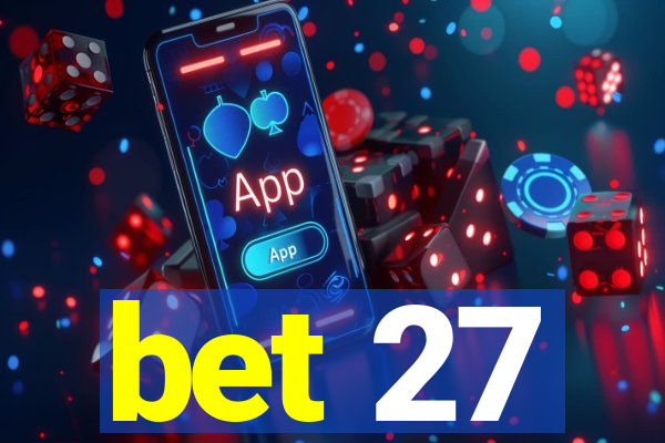 bet 27