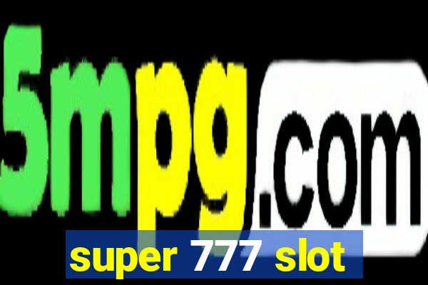 super 777 slot