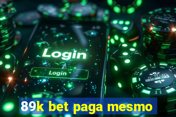 89k bet paga mesmo