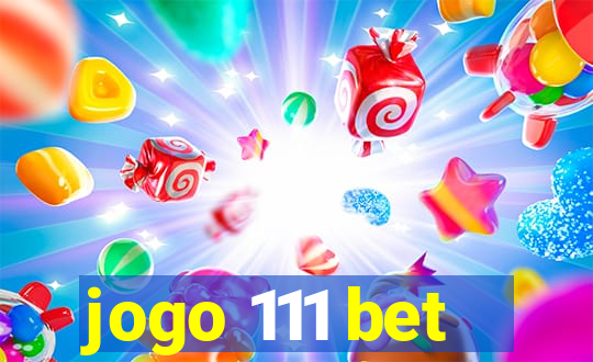 jogo 111 bet