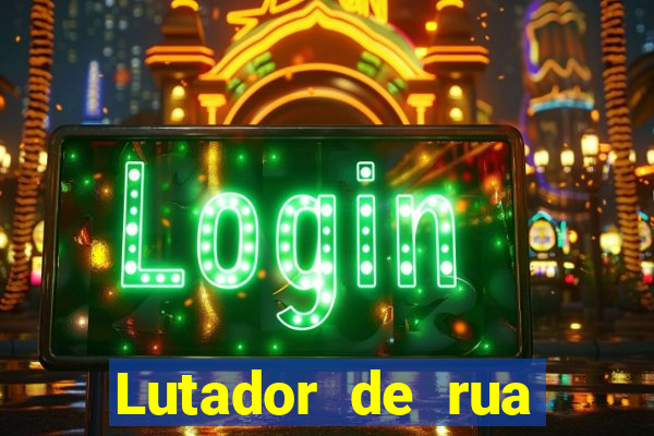 Lutador de rua filme completo dublado mega filmes