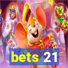 bets 21