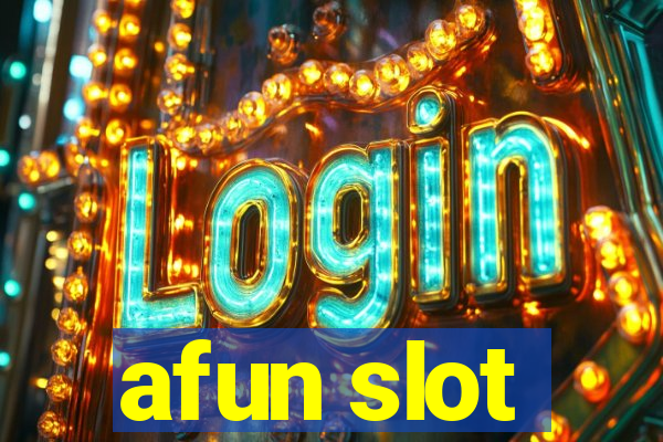 afun slot