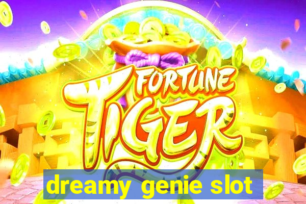 dreamy genie slot