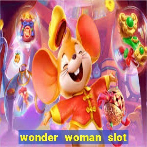 wonder woman slot machine free