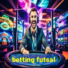 betting futsal