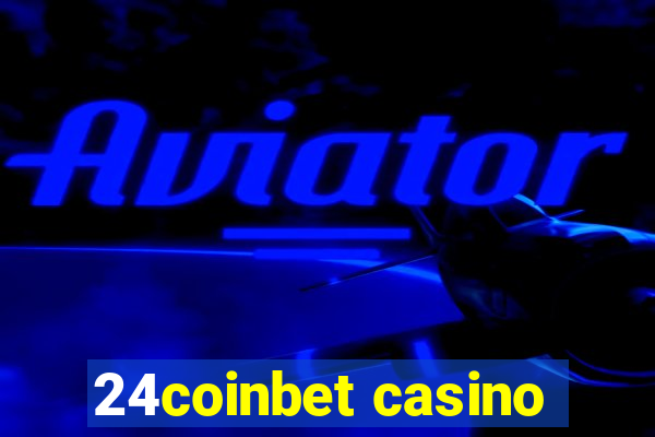 24coinbet casino