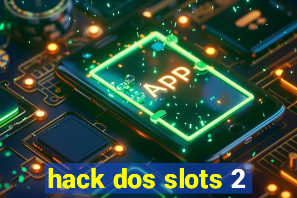 hack dos slots 2