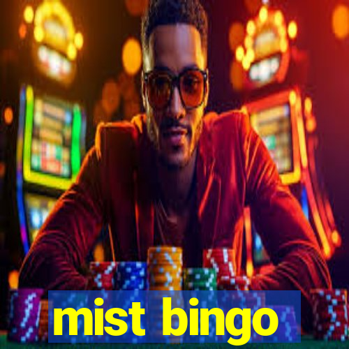 mist bingo