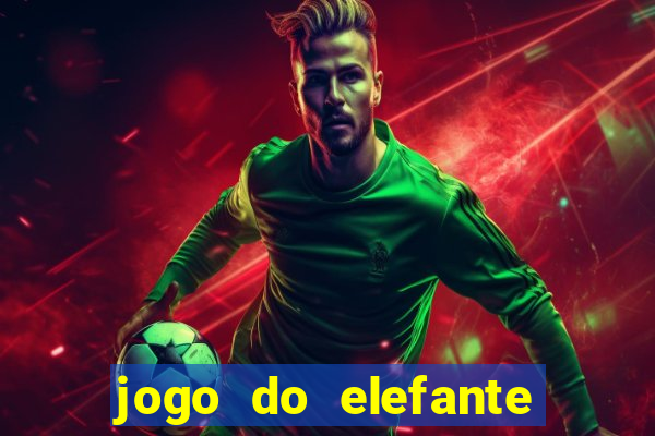 jogo do elefante que ganha dinheiro