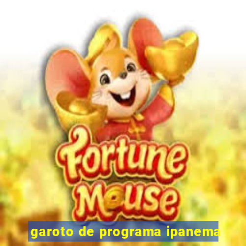 garoto de programa ipanema