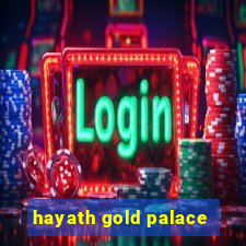 hayath gold palace