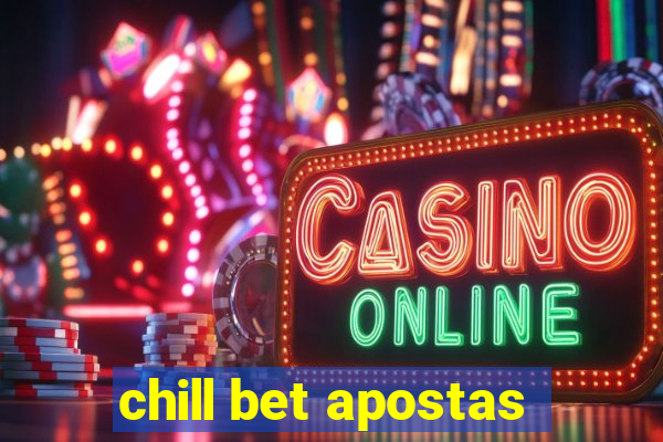 chill bet apostas