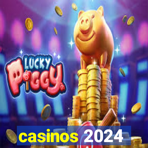 casinos 2024