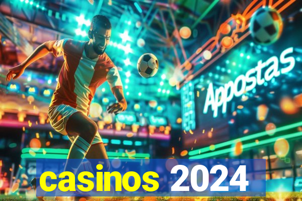 casinos 2024