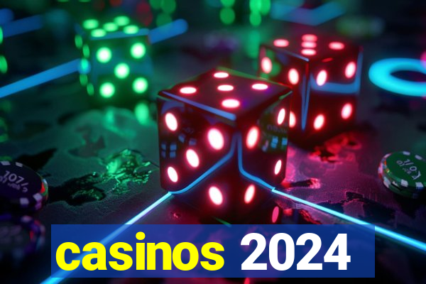 casinos 2024