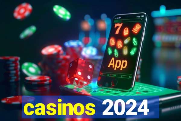 casinos 2024