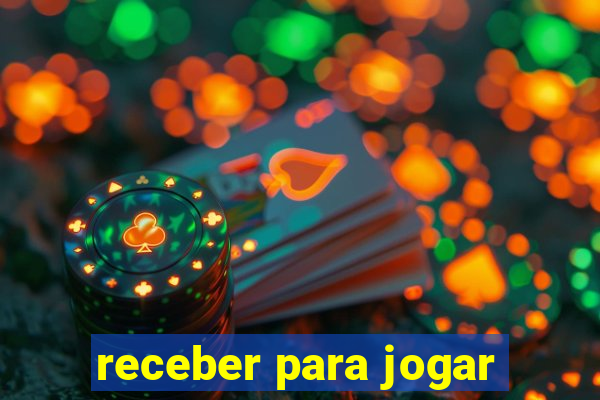 receber para jogar