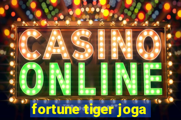 fortune tiger joga