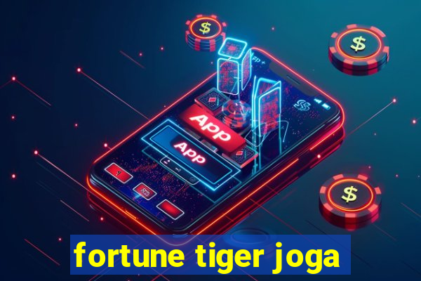 fortune tiger joga