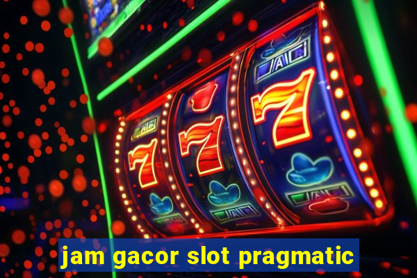 jam gacor slot pragmatic