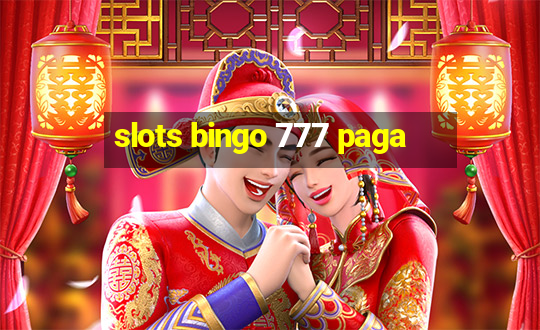 slots bingo 777 paga