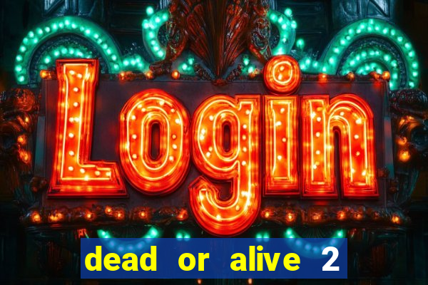 dead or alive 2 slot bonus buy