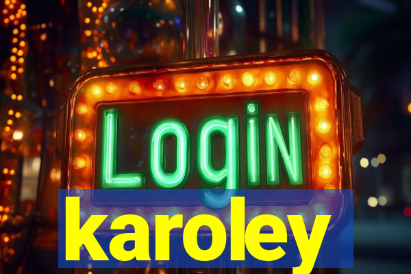 karoley