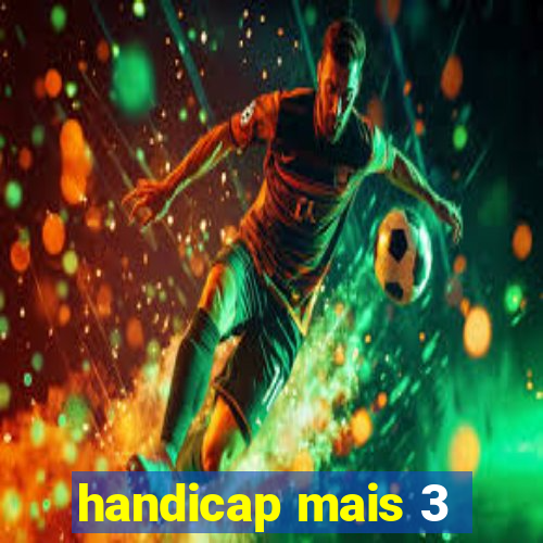 handicap mais 3