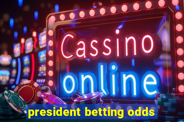 president betting odds