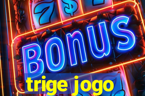 trige jogo